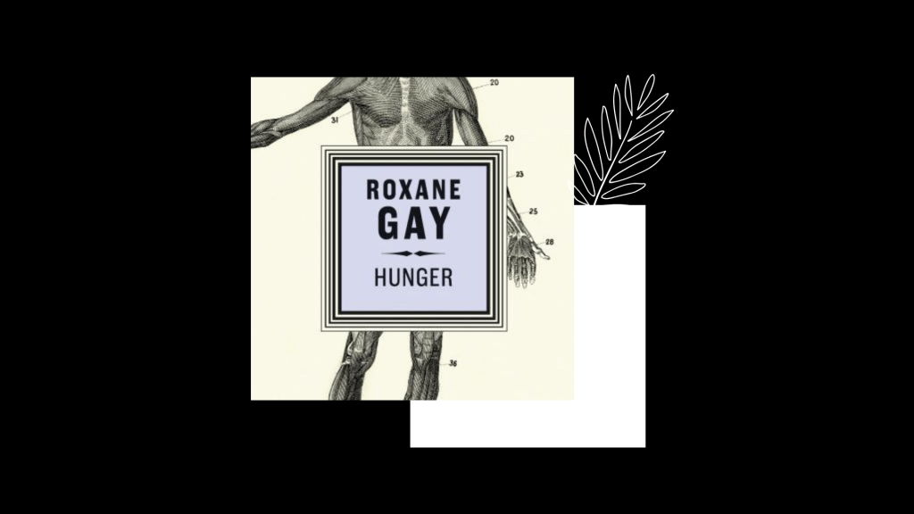 Hunger / Roxane&nbsp;Gay