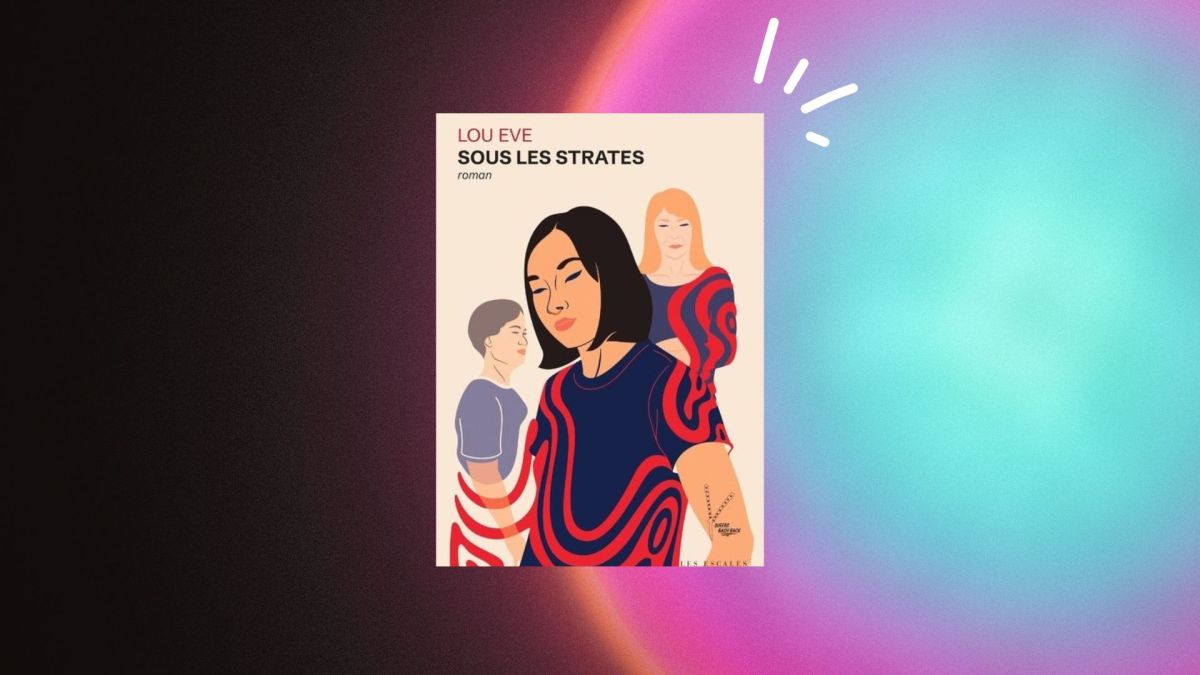 Sous les strates / Lou&nbsp;Eve