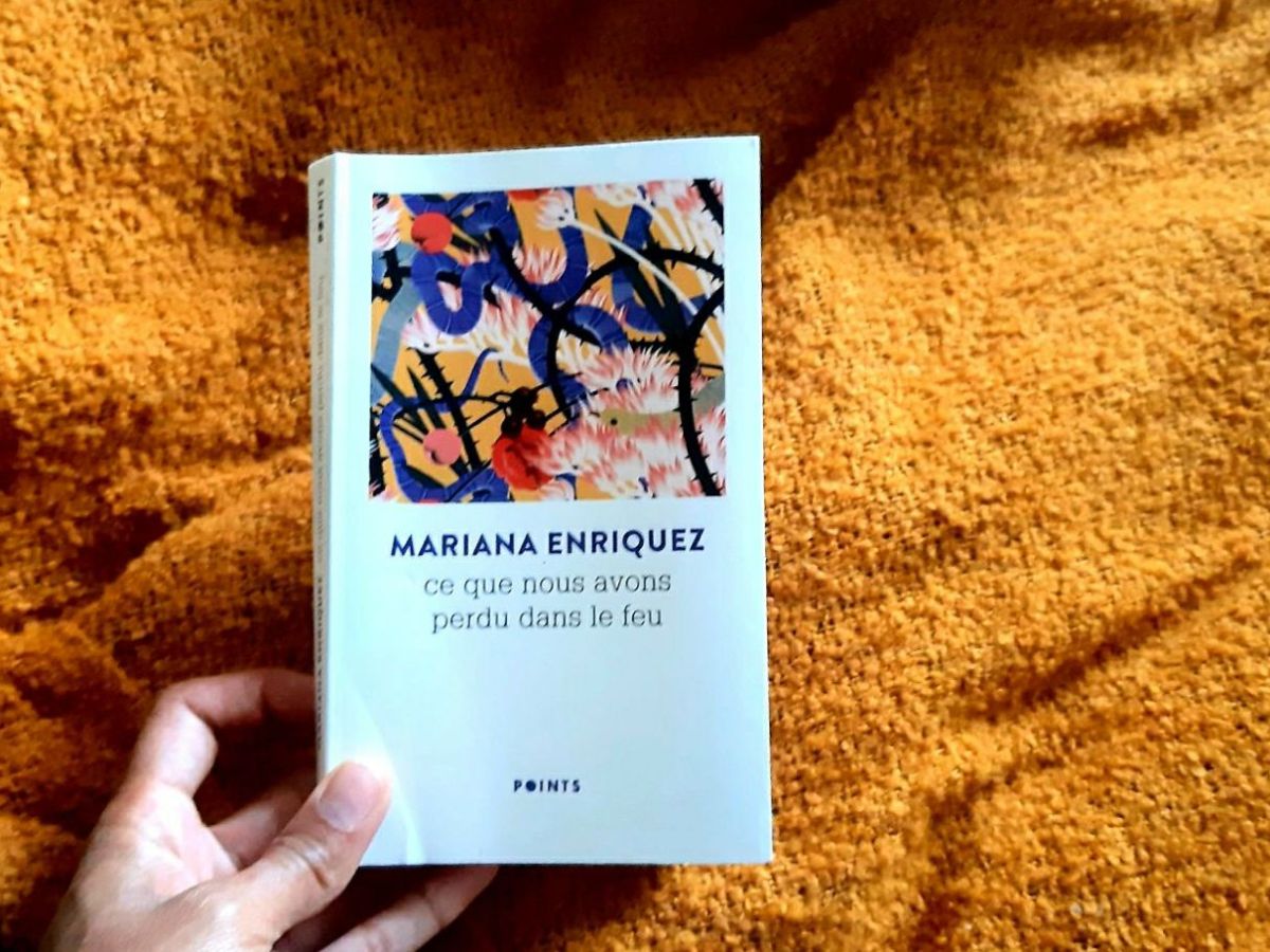 Ce que nous avons perdu dans le feu / Mariana&nbsp;Enriquez